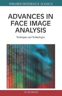 Advances in Face Image Analysis: Techniques and Technologies  