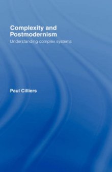 Complexity and Postmodernism: Understanding Complex Systems