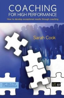 Coaching for high performance : how to develop exceptional results through coaching