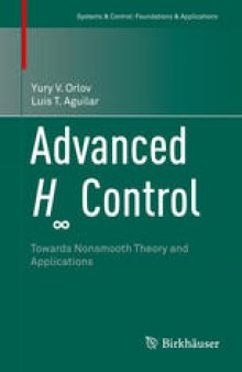 Advanced H∞ Control: Towards Nonsmooth Theory and Applications