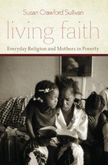 Living Faith: Everyday Religion and Mothers in Poverty