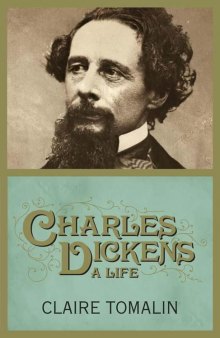 Charles Dickens, A Life