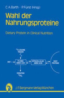Wahl der Nahrungsproteine—Grundlagen und Diätetik: Dietary Proteins in Clinical Nutrition