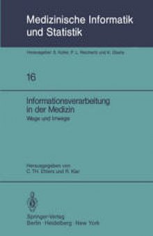 Informationsverarbeitung in der Medizin: Wege und Irrwege 22. Jahrestagung der GMDS, Gottingen, 3.-5.10.1977