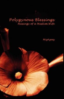 Polygynous Blessings: Musings of a Muslim Wife