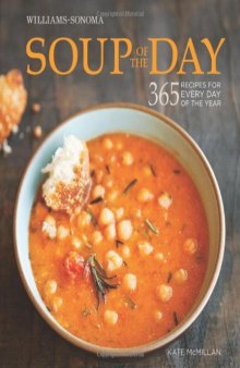 Soup of the Day - 365 Recipes for Every Day of the Year