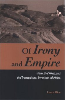 Of Irony and Empire: Islam, the West, and the Transcultural Invention of Africa