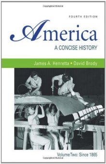 America: A Concise History, Volume 2: Since 1865
