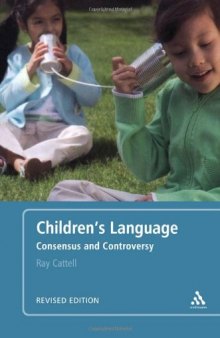 Children's Language: Consensus and Controversy