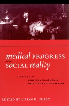 Medical Progress and Social Reality: A Reader in Nineteenth-Century Medicine and Literature