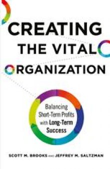 Creating the Vital Organization: Balancing Short-Term Profits with Long-Term Success