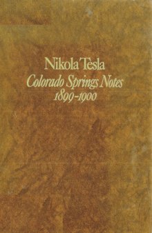 Nikola Tesla - Colrado Springs Notes 1899-1900