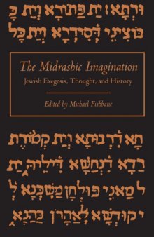 Midrashic Imagination Jewish Exegesis, Thought, and History
