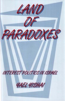 Land of Paradoxes: Interest Politics in Israel