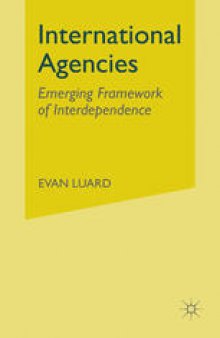 International Agencies: The Emerging Framework of Interdependence
