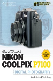 David Busch's Nikon Coolpix P7100 Gde. to Digital Photog.
