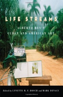Life Streams: Alberto Rey's Cuban and American Art