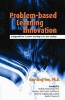 Problem-based Learning Innovation: Using problems to power learning in the 21st century