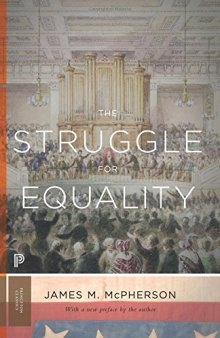 The struggle for equality : abolitionists and the Negro in the Civil War and Reconstruction