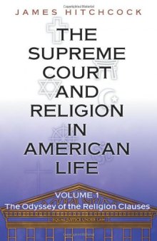 The Supreme Court and Religion in American Life, Vol. 1: The Odyssey of the Religion Clauses (New Forum Books)