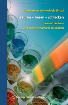 Sauren - Basen - Schlacken: Pro und Contra - eine wissenschaftliche Diskussion (German Edition)