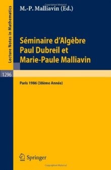 Seminaire d'Algebre Paul Dubreil et Marie-Paule Malliavin