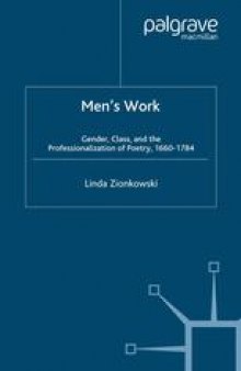 Men’s Work: Gender, Class, and the Professionalization of Poetry, 1660–1784