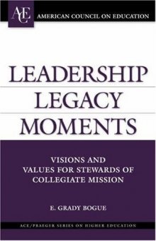 Leadership Legacy Moments: Visions and Values for Stewards of Collegiate Mission