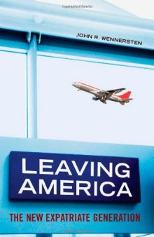 Leaving America: The New Expatriate Generation