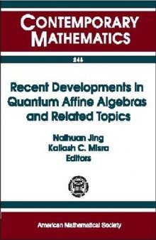 Recent Developments in Quantum Affine Algebras and Related Topics: Representations of Affine and Quantum Affine Algebras and Their Applications, North ... May 21-24, 1998