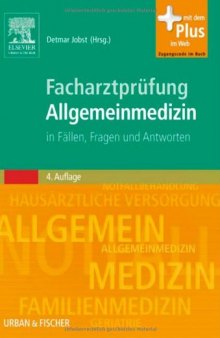 Facharztprüfung Allgemeinmedizin. in Fällen Fragen und Antworten