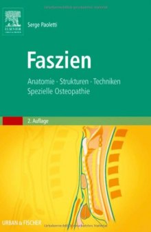 Faszien. Anatomie, Strukturen, Techniken, Spezielle Osteopathie