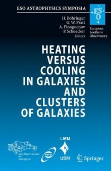 Heating versus Cooling in Galaxies and Clusters of Galaxies: Proceedings of the MPA/ESO/MPE/USM Joint Astronomy Conference held in Garching, Germany, 6-11 August 2006
