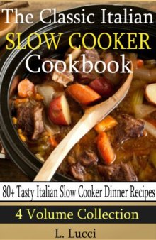 The Classic Italian Slow Cooker Cookbook