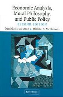 Economic analysis, moral philosophy, and public policy