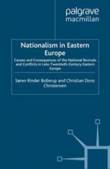 Nationalism in Eastern Europe: Causes and Consequences of the National Revivals and Conflicts in Late-Twentieth-Century Eastern Europe