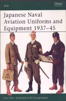 Japanese Naval Aviation Uniforms and Equipment 1937-45