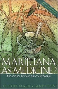 Marijuana as Medicine: The Science Beyond the Controversy