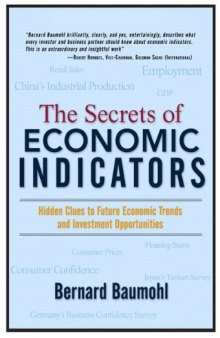 The Secrets of Economic Indicators: Hidden Clues to Future Economic Trends and Investment Opportunities