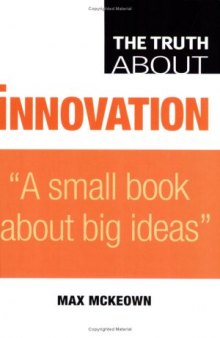 The Truth about Innovation