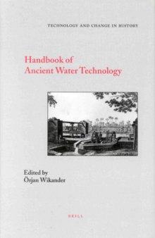 Handbook of Ancient Water Technology (Technology and Change in History)