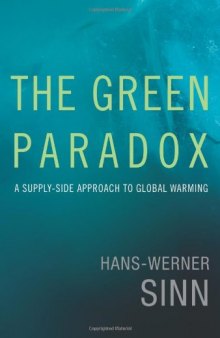 The Green Paradox: A Supply-Side Approach to Global Warming 