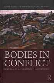Bodies in conflict : corporeality, materiality, and transformation