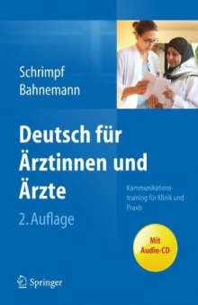 Deutsch für Ärztinnen und Ärzte: Kommunikationstraining für Klinik und Praxis [e-book]