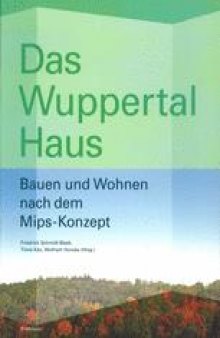 Das Wuppertal Haus: Bauen und Wohnen nach dem Mips-Konzept