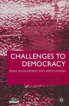 Challenges to Democracy: Ideas, Involvement and Institutions