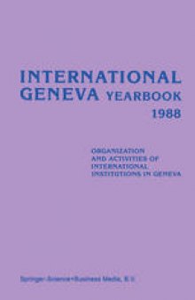 International Geneva Yearbook 1988: Organization and Activities of International Institutions in Geneva