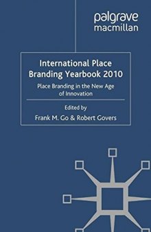 International Place Branding Yearbook 2010: Place Branding in the New Age of Innovation