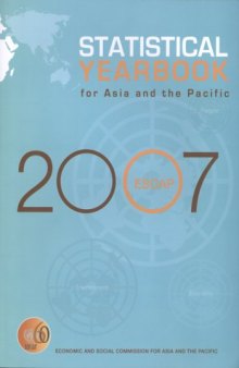 Statistical Yearbook for Asia and the Pacific 2007 (Statistical Yearbook for Asia and the Pacific Annuaire Statistique Pour L'asie Et Le Pacifique)