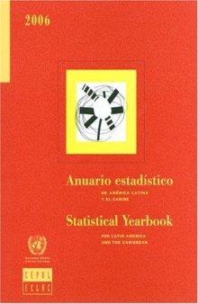 Statistical Yearbook for Latin America and the Caribbean 2006 (Anuario Estadistico De America Latina Y El Caribe Statistical Yearbook for Latin America and the Caribbean)